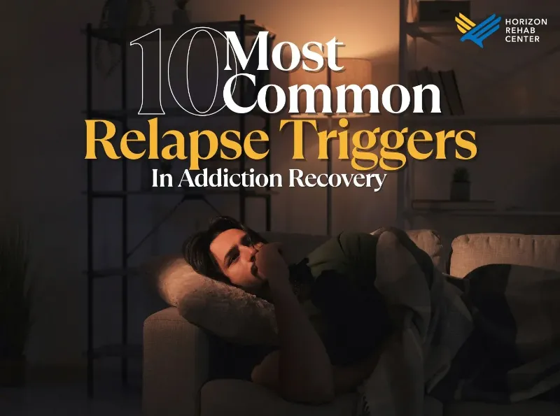 10 Most Common Relapse Triggers in Addiction Recovery